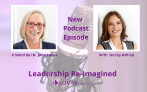 Leadership Re-Imagined Podcast - Stacey Ashley